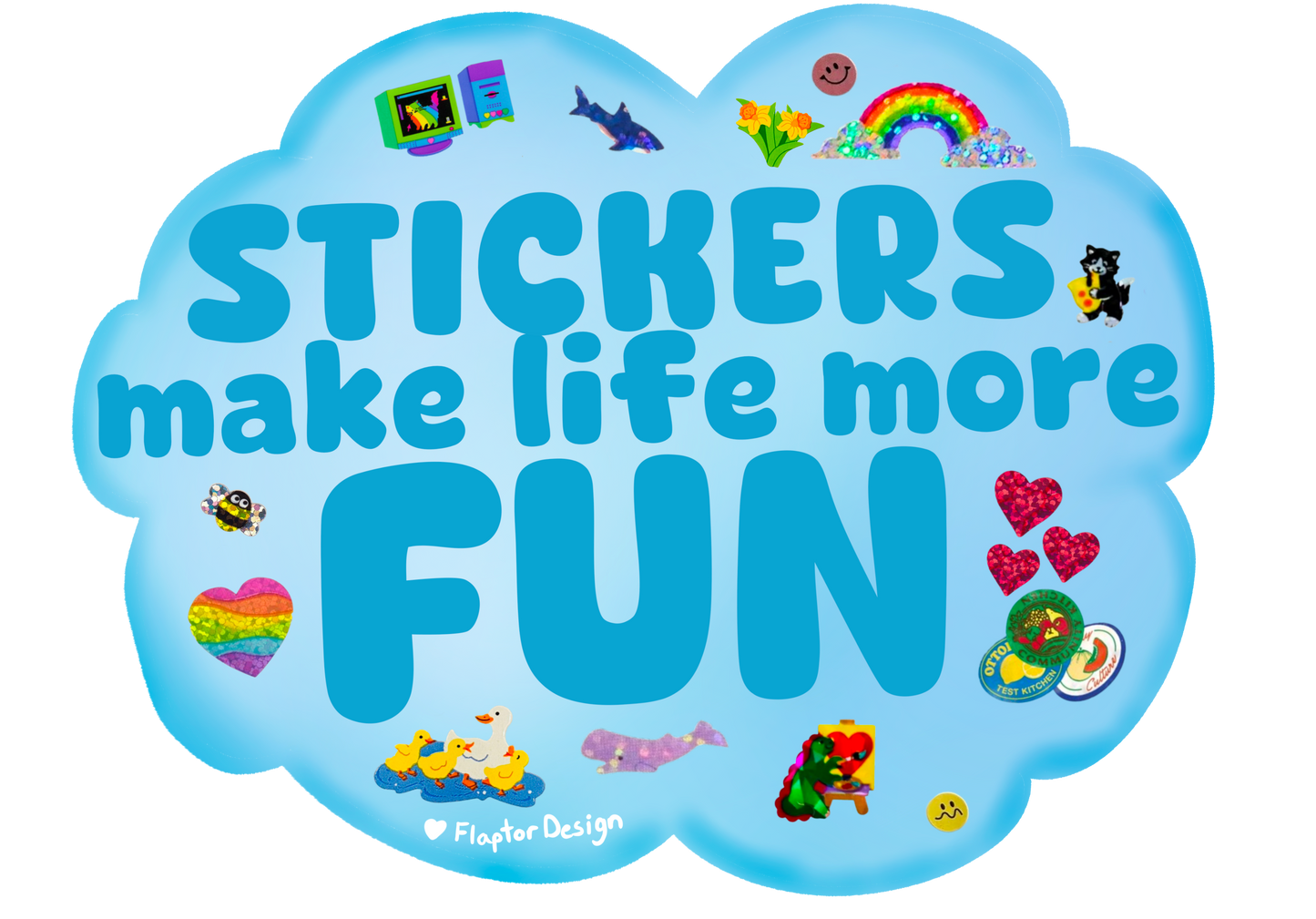 Stickers Make Life More Fun Holographic Vinyl Sticker
