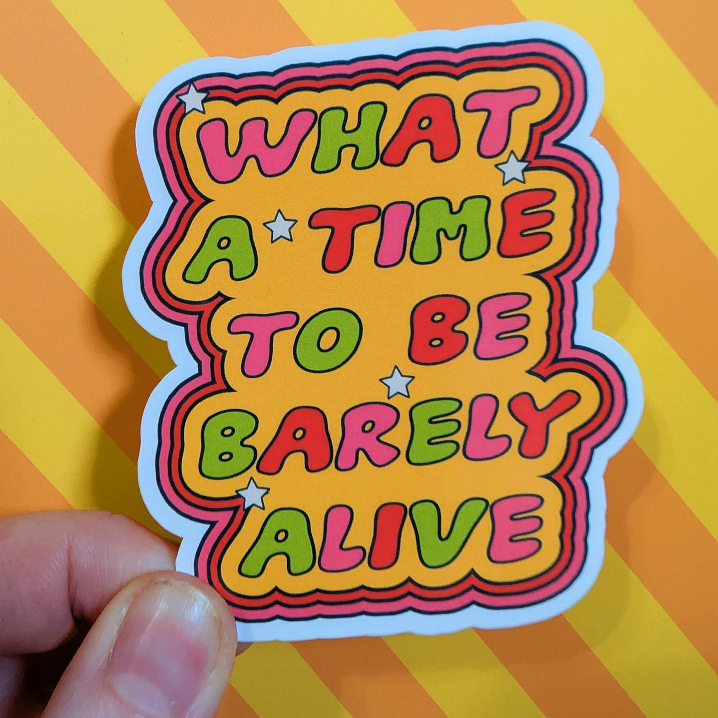 What a time to be barely alive sticker hydroflask planner