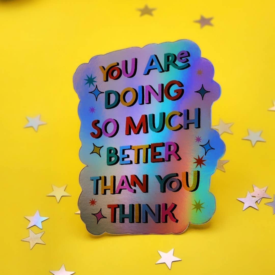 You’re doing better than you think sticker