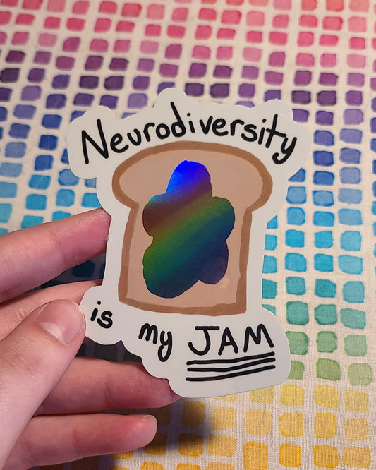 Neurodiversity is my Jam Holographic Vinyl Sticker